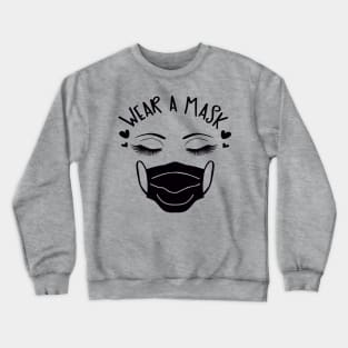 Wear A Mask Crewneck Sweatshirt